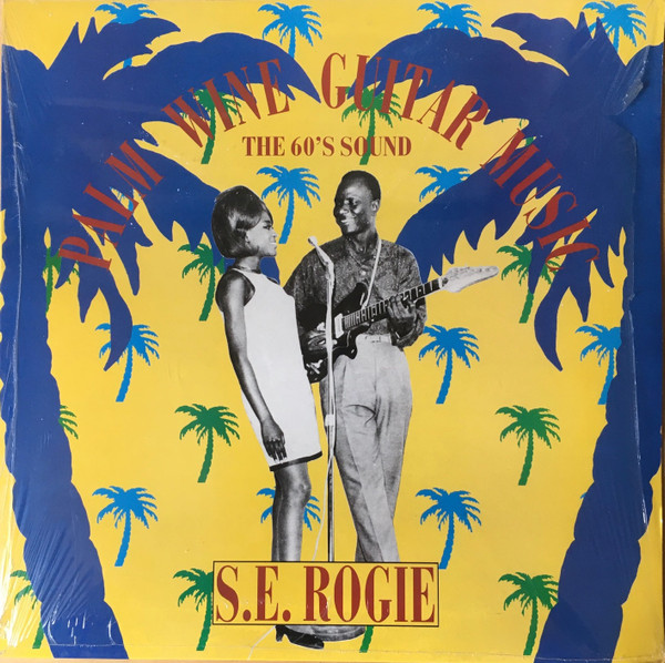S.E. Rogue – Palm Wine Guitar Music